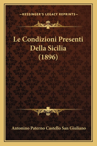 Condizioni Presenti Della Sicilia (1896)