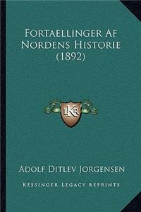 Fortaellinger Af Nordens Historie (1892)