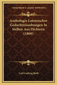 Anthologie Lateinischer Gedachtnissubungen In Stellen Aus Dichtern (1860)