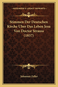 Stimmen Der Deutschen Kirche Uber Das Leben Jesu Von Doctor Strauss (1837)