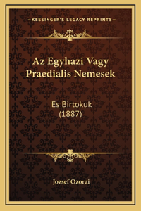 Az Egyhazi Vagy Praedialis Nemesek