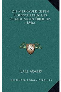 Die Merkwurdigsten Eigenschaften Des Geradlinigen Dreiecks (1846)