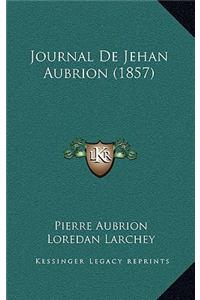 Journal De Jehan Aubrion (1857)