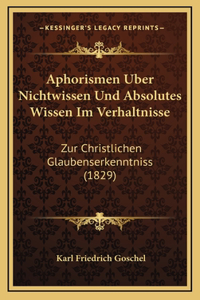 Aphorismen Uber Nichtwissen Und Absolutes Wissen Im Verhaltnisse