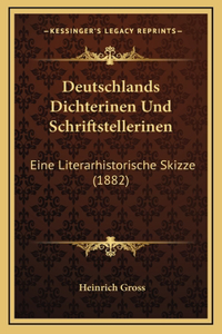 Deutschlands Dichterinen Und Schriftstellerinen