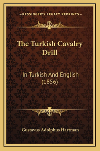 The Turkish Cavalry Drill