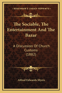 The Sociable, The Entertainment And The Bazar