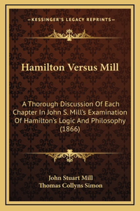 Hamilton Versus Mill