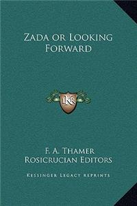 Zada or Looking Forward