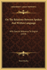 On The Relations Between Spoken And Written Language