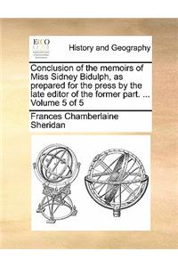 Conclusion of the Memoirs of Miss Sidney Bidulph, as Prepared for the Press by the Late Editor of the Former Part. ... Volume 5 of 5