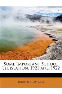 Some Important School Legislation, 1921 and 1922