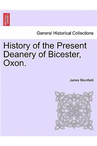 History of the Present Deanery of Bicester, Oxon.