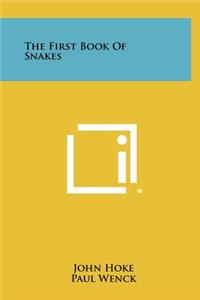The First Book of Snakes