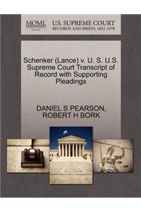 Schenker (Lance) V. U. S. U.S. Supreme Court Transcript of Record with Supporting Pleadings