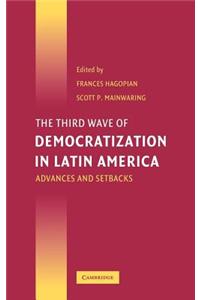 Third Wave of Democratization in Latin America, The: Advances and Setbacks