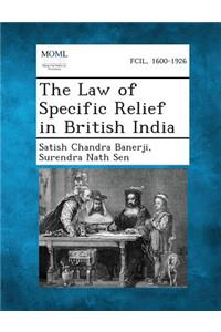 The Law of Specific Relief in British India