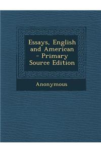 Essays, English and American - Primary Source Edition