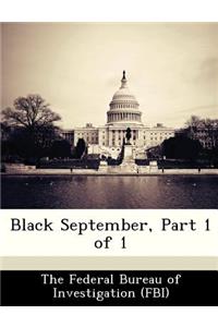Black September, Part 1 of 1