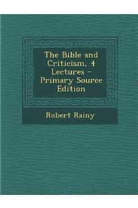 The Bible and Criticism, 4 Lectures