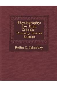 Physiography: For High Schools
