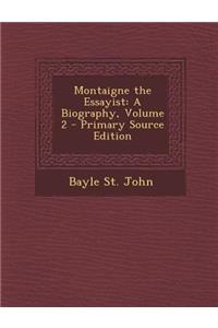 Montaigne the Essayist