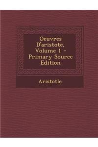 Oeuvres D'Aristote, Volume 1 - Primary Source Edition