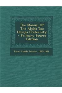 The Manual of the Alpha Tau Omega Fraternity