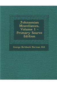 Johnsonian Miscellanies, Volume 1