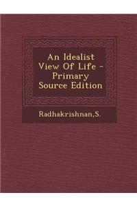 An Idealist View of Life