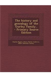 The History and Genealogy of the Gurley Family..