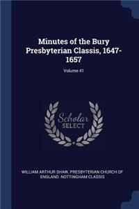 Minutes of the Bury Presbyterian Classis, 1647-1657; Volume 41