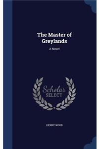 The Master of Greylands