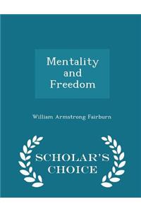 Mentality and Freedom - Scholar's Choice Edition