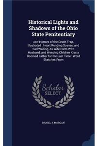 Historical Lights and Shadows of the Ohio State Penitentiary