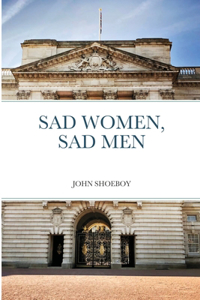 Sad Women, Sad Men