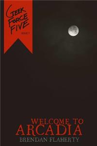 Welcome to Arcadia (Geek Force Five #7)