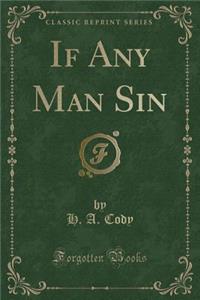 If Any Man Sin (Classic Reprint)