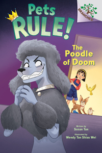 The Poodle of Doom: A Branches Book (Pets Rule #2)