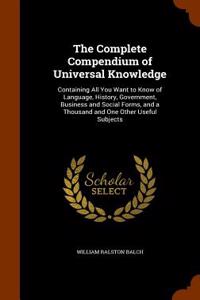 The Complete Compendium of Universal Knowledge