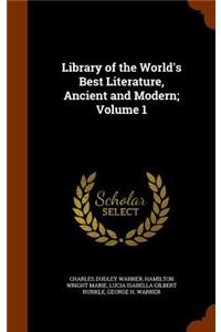 Library of the World's Best Literature, Ancient and Modern; Volume 1