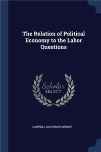 Relation of Political Economy to the Labor Questions
