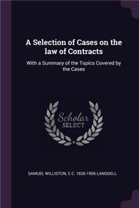 Selection of Cases on the law of Contracts