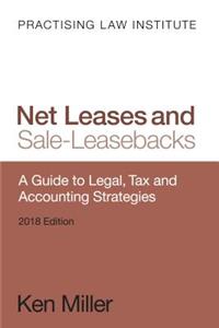 Net Leases and Sale-Leasebacks: A Guide to Legal, Tax and Accounting Strategies