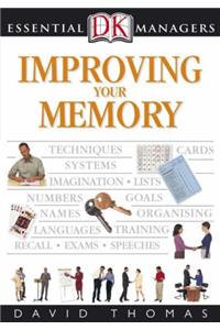 Improving Your Memory (Essential Managers)