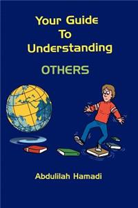 Your Guide To Understanding OTHERS