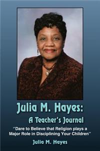 Julia M. Hayes: A Teacher's Journal