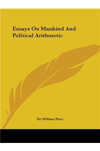 Essays On Mankind And Political Arithmetic