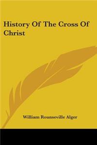 History Of The Cross Of Christ