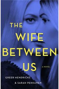 The Wife Between Us